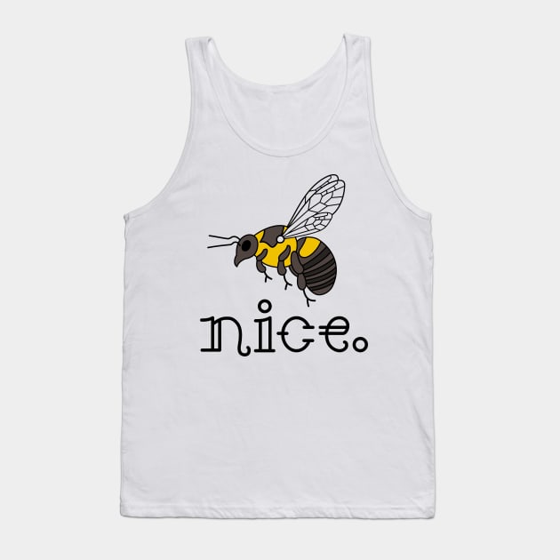 Bee Nice Tank Top by jeoimage